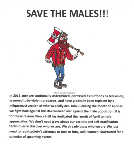 Posters advertising "Save the Males" were displayed in Pierce Hall.