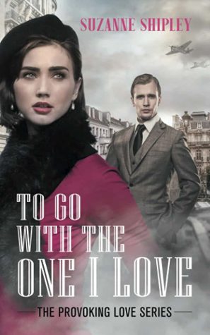 Suzanne Shipley’s novel “To Go With the One I Love”